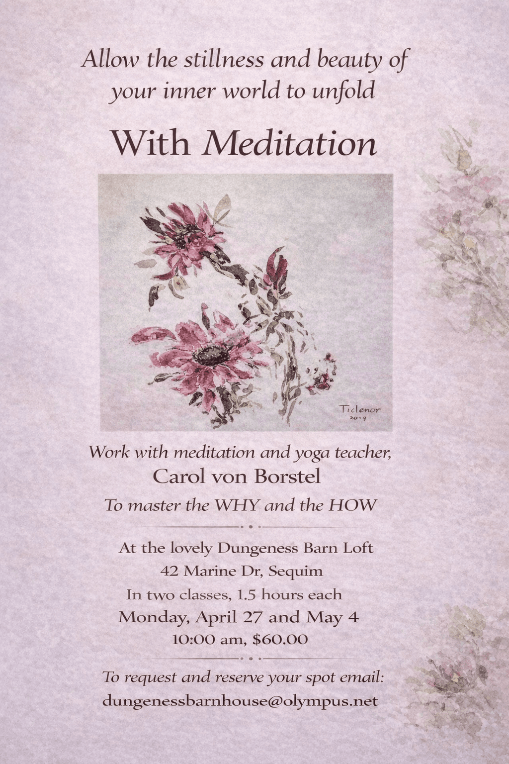 A flyer promoting meditation classes with Carol von Borstel, featuring floral artwork and class details.